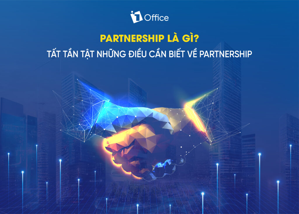 Partnership là gì? Tất tần tật điều cần biết về Partnership