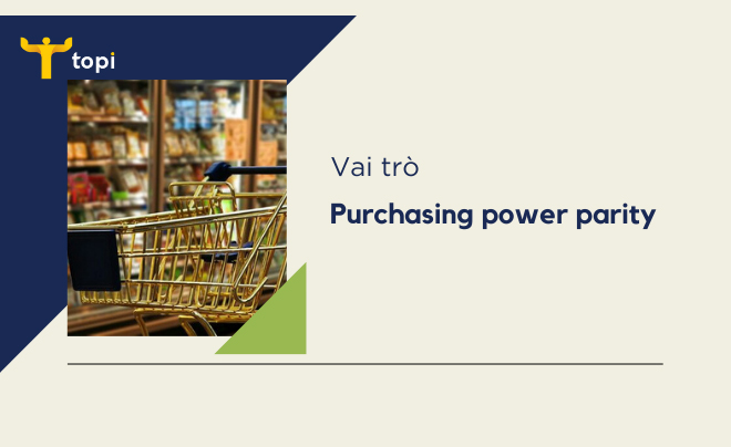 Vai trò của phương pháp Purchasing power parity